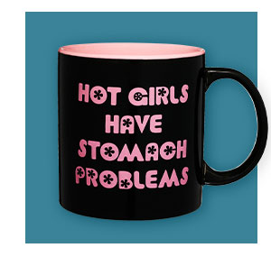 Hot Girls Have Stomach Issues Coffee Mugs | LookHUMAN