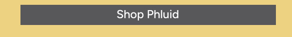 Shop Phluid