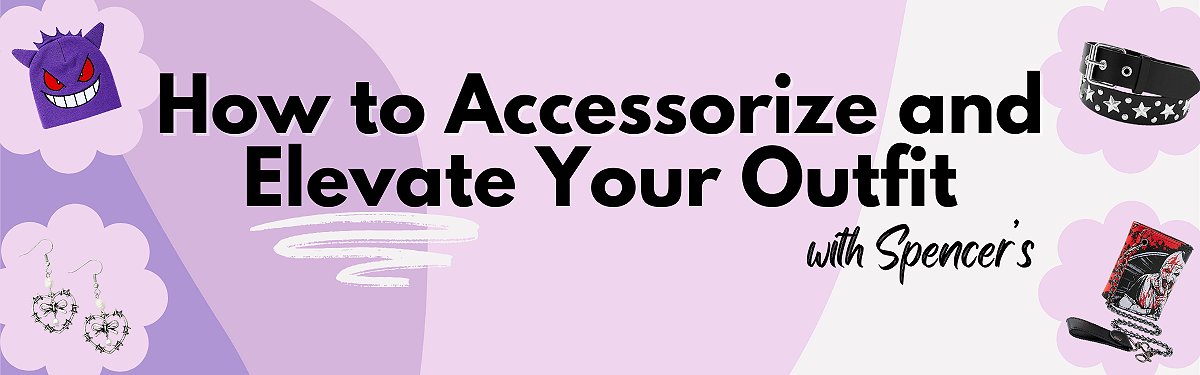 How to Accessorize and Elevate Your Favorite Outfits