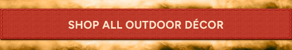 Shop All Outdoor Décor