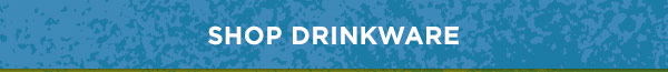 Shop Drinkware