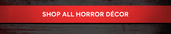 Shop All Horror Décor