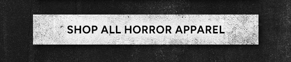 Shop All Horror Apparel