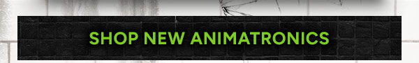 Shop New Animatronics