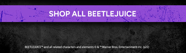 Shop All Beetlejuice