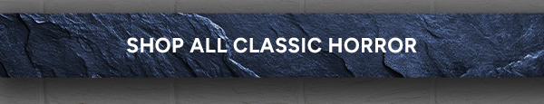 Shop all Classic Horror