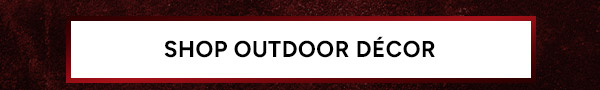 Shop Outdoor Décor