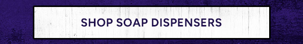 Shop Soap Dispensers