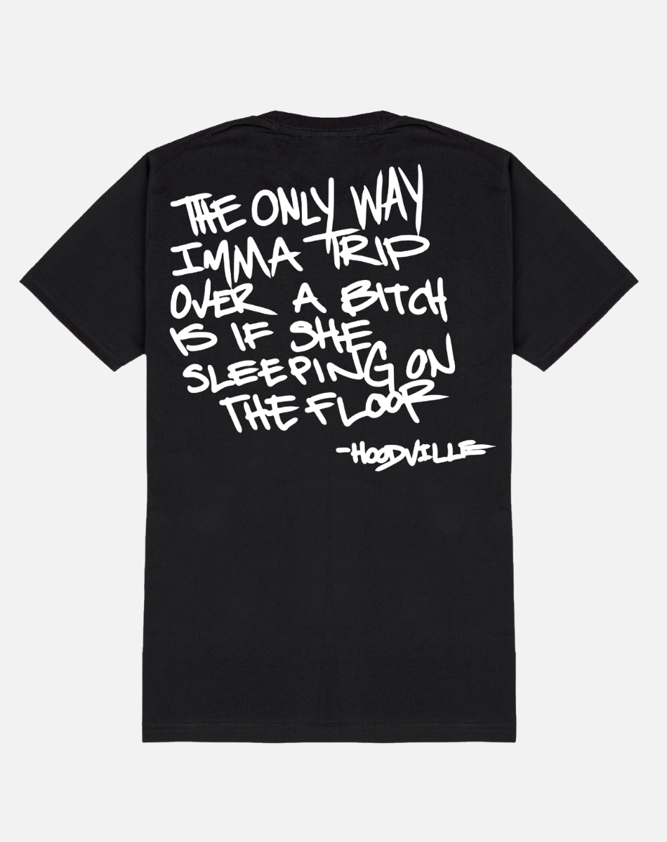 Hoodville Trip Over a Bitch T Shirt