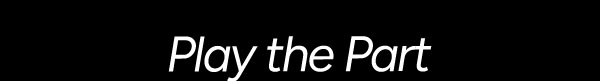 Play the Part