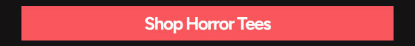 Shop Horror Tees