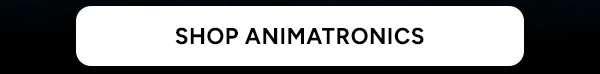 Shop Animatronics