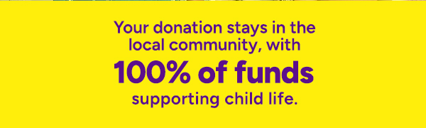 100% of funds supporting child life.
