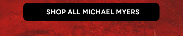 Shop All Michael Myers