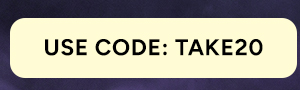 Use Code: TAKE20