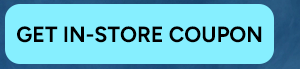 Get In-Store Coupon