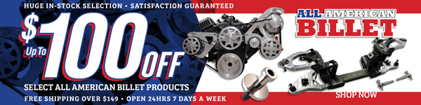 Save Up to $100 on Select All American Billet Products