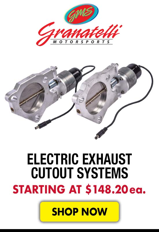Granatelli Electric Exhaust Cutout Systems - Starting at $148.20 ea.