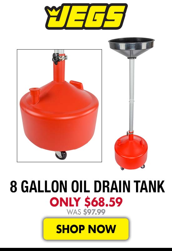JEGS 8 Gallon Oil Drain Tank - Now $68.59 Was $97.99