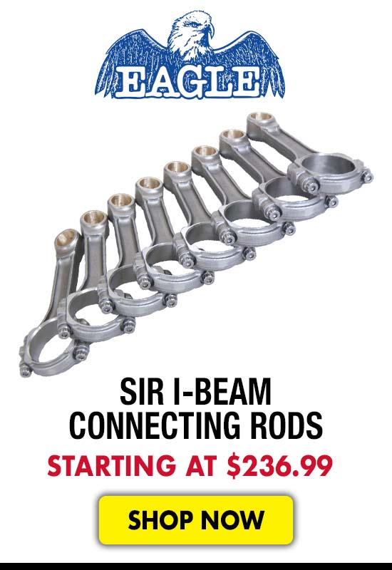 Eagle SIR I-Beam Connecting Rods - Starting at $236.99
