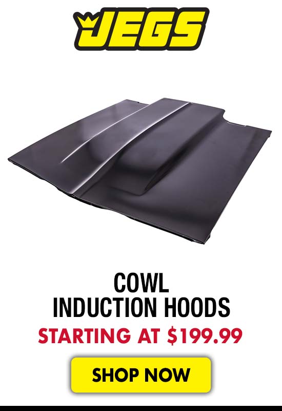 JEGS Cowl Induction Hoods - Starting at $199.99