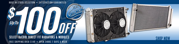 Save $50 on Be Cool Direct Fit Radiators and $100 on Direct Fit Modules