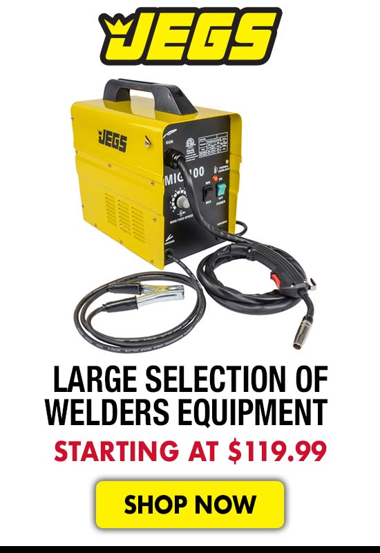 JEGS Large Selection of Welders Equipment - Starting at $119.99