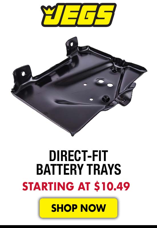 JEGS Direct-Fit Battery Trays - Starting at $10.49