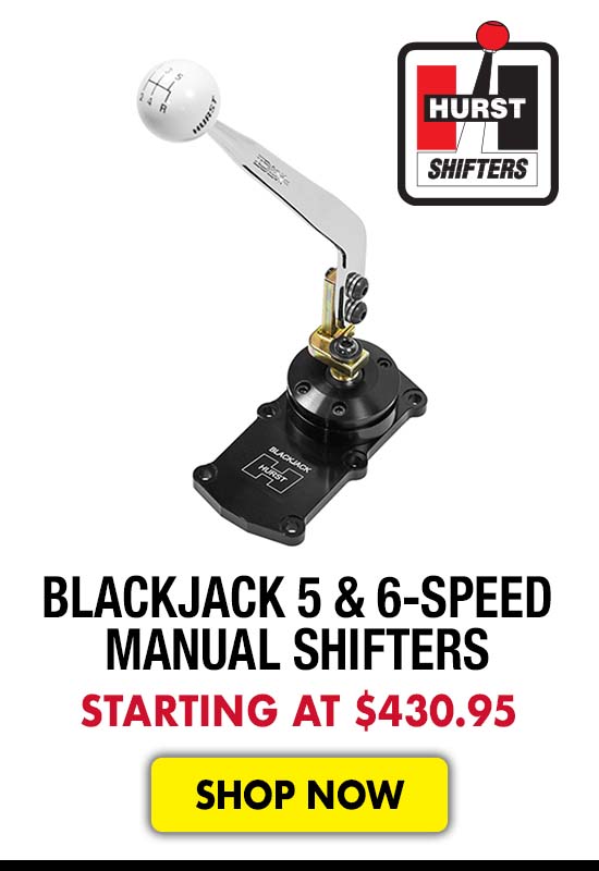 Hurst Blackjack 5 & 6-Speed Manual Shifters - Starting at $430.95