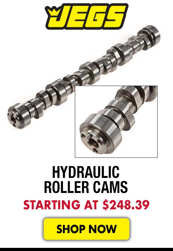 JEGS Hydraulic Roller Cams - Starting at $248.39