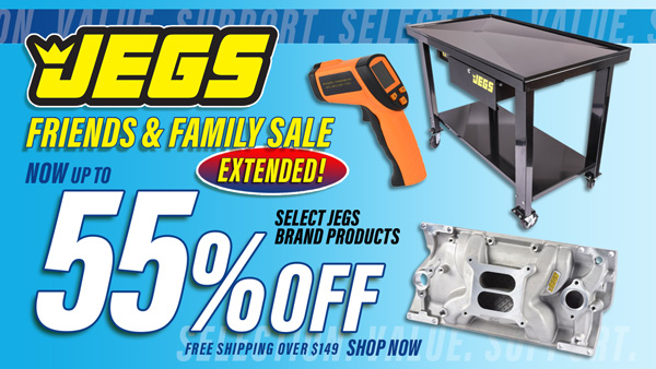 Extended JEGS Friends & Family Sale - Now Up to 55% off Select JEGS Brand Products