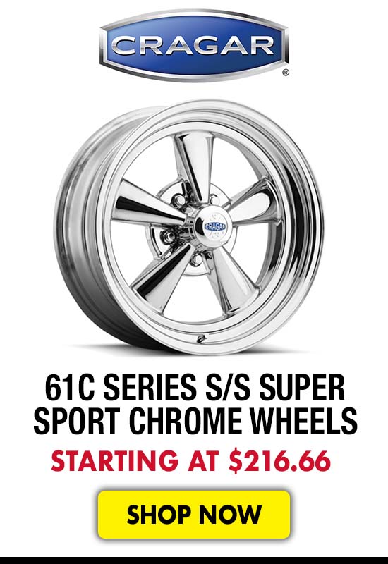Cragar 61C Series S/S Super Sport Chrome Wheels - Starting at $216.66