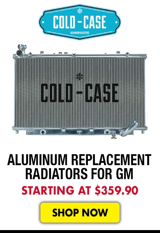 Cold Case Aluminum Replacement Radiators for GM Cars & Trucks - Starting at $359.90