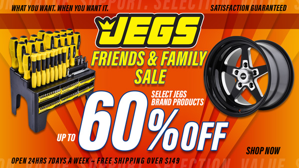 Extended JEGS Friends & Family Sale - Now Up to 60% off Select JEGS Brand Products