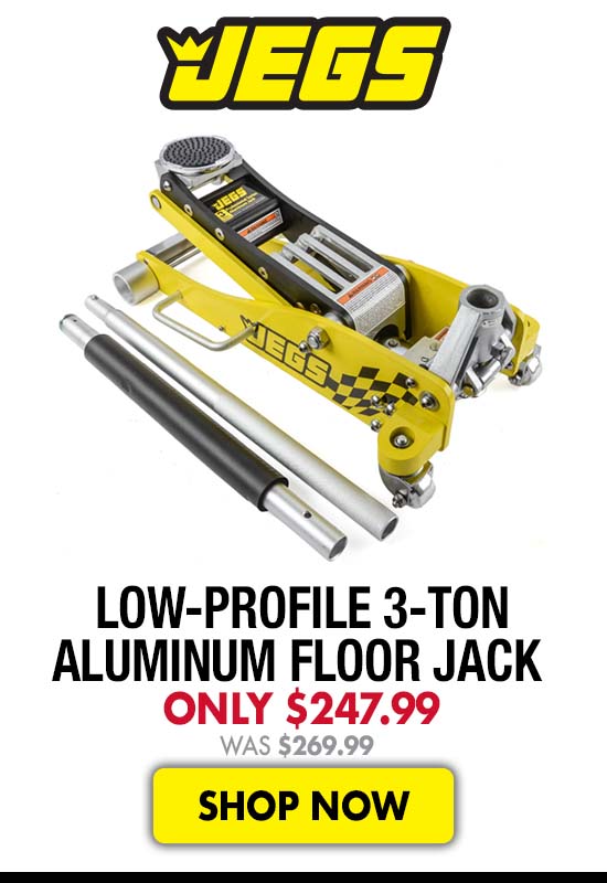 JEGS Low-Profile 3-Ton Aluminum Floor Jack - Now $247.99 Was $269.99