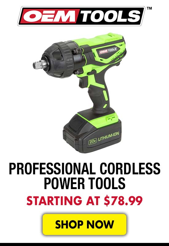 OEMTOOLS Professional Cordless Power Tools - Starting at $78.99