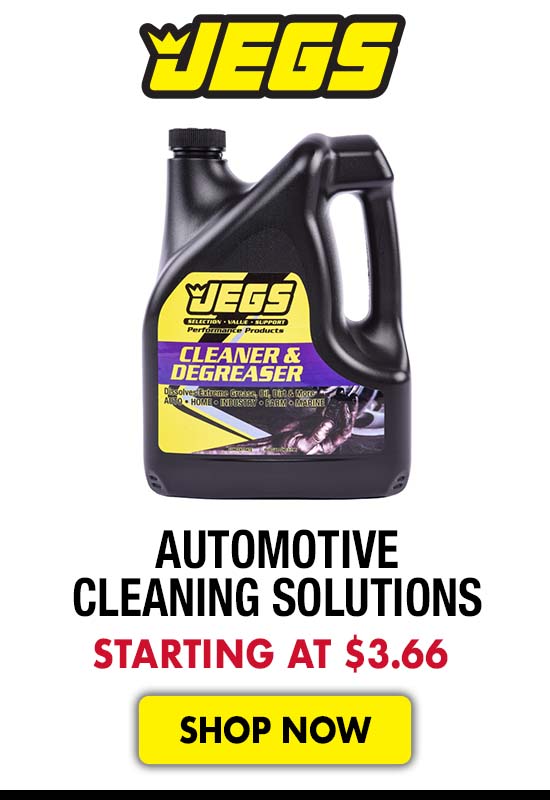 JEGS Automotive Cleaning Solutions - Starting at $3.66