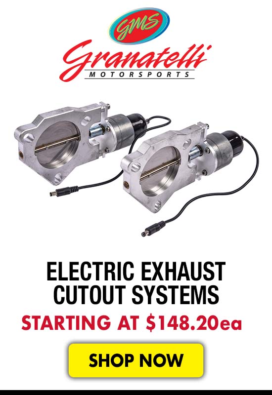 Granatelli Electric Exhaust Cutout Systems - Starting at $148.20 ea.