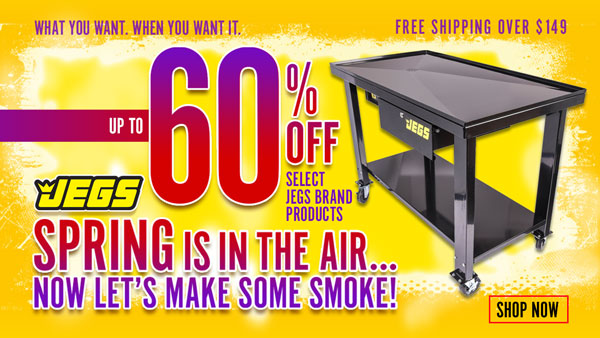 Spring is in the Air - JEGS Save Up to 60% off Select JEGS Brand Products