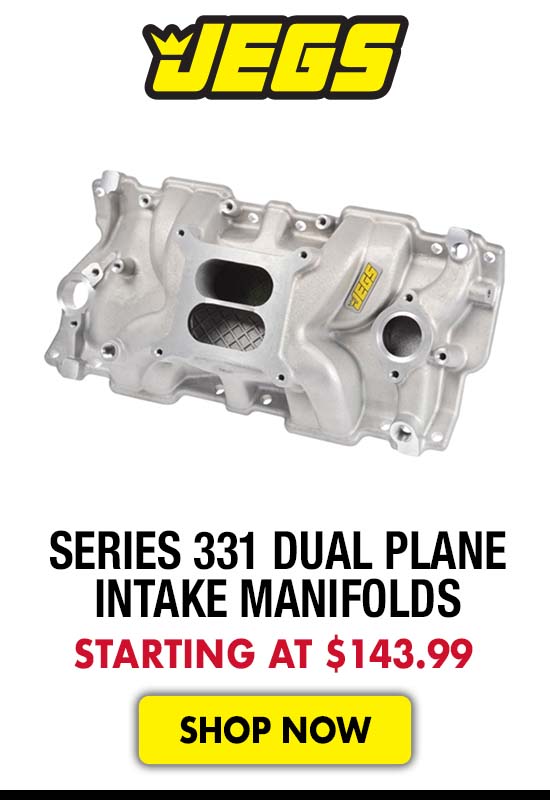 JEGS Series 331 Dual Plane Intake Manifolds - Starting at $143.99