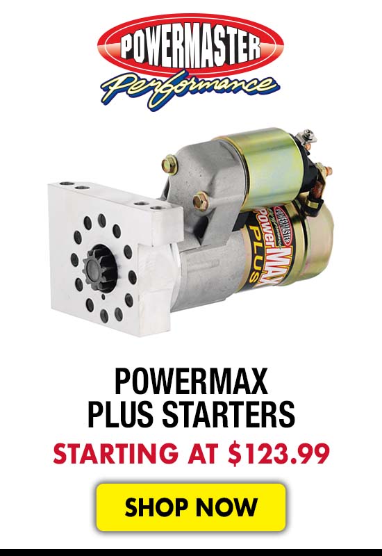 Powermaster Powermax PLUS Starters - Starting at $123.99