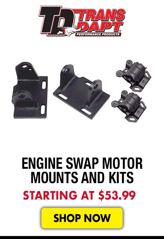 Trans Dapt Engine Swap Motor Mounts and Kits - Starting at $53.99