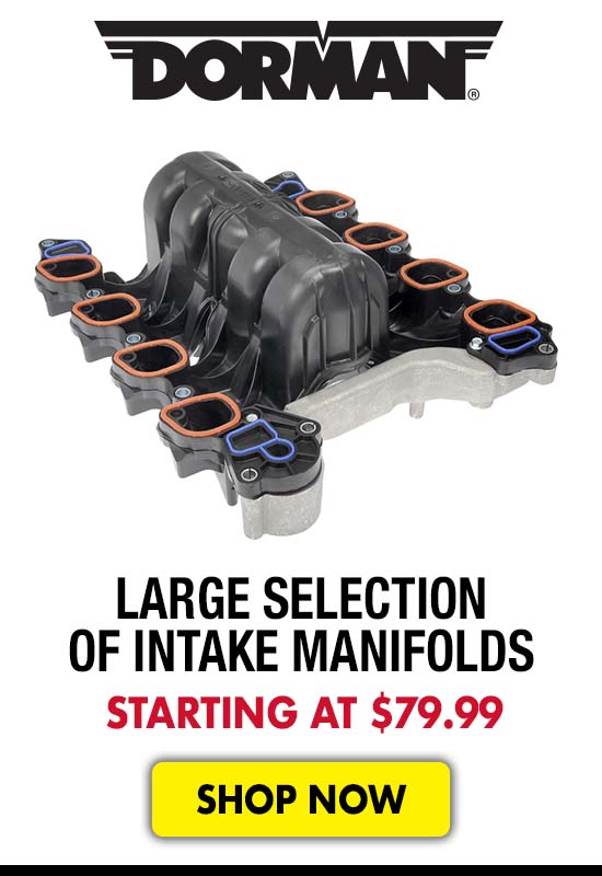 Dorman Large Selection of Intake Manifolds - Starting at $79.99