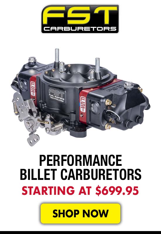 FST Performance Billet Carburetors - Starting at $699.95