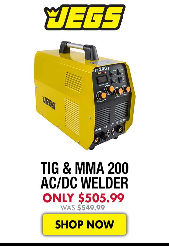 JEGS TIG & MMA 200 AC/DC Welder - Now $505.99 Was $549.99