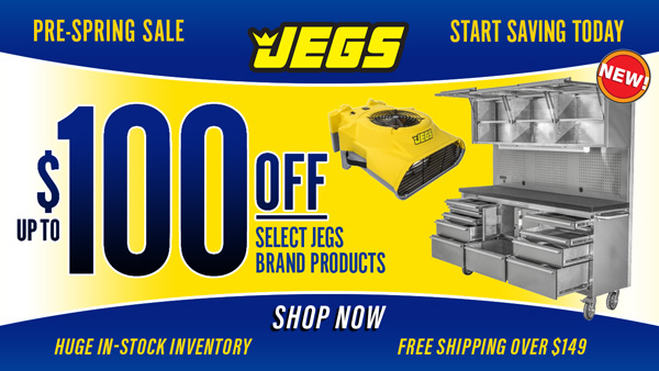 JEGS Up to $100 off Select JEGS Brand Products