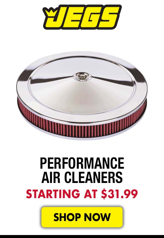 JEGS Performance Air Cleaners - Starting at $31.99