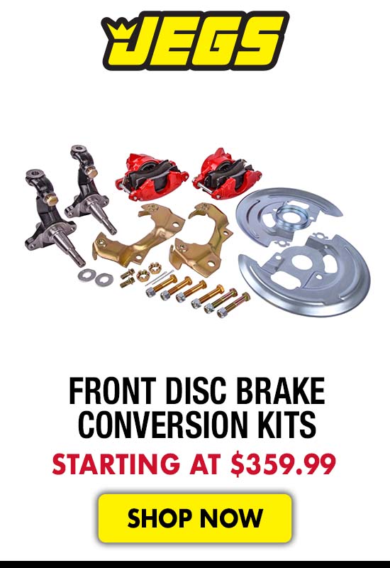 JEGS Front Disc Brake Conversion Kits - Starting at $359.99