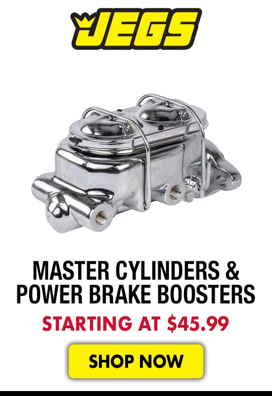 JEGS Master Cylinders & Power Brake Boosters - Starting at $45.99