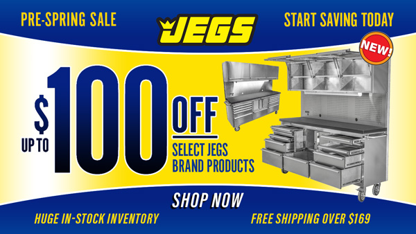 Pre-Spring Sale - JEGS Up to $100 off Select JEGS Brand Products